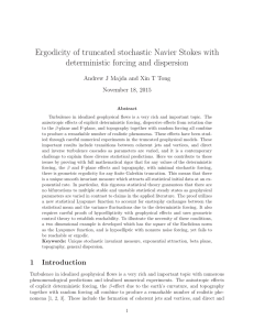 Ergodicity of truncated stochastic Navier Stokes with deterministic forcing and dispersion