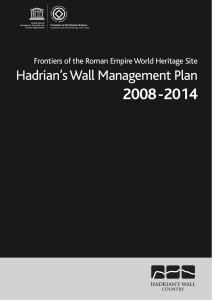 2008-2014 Hadrian’s Wall Management Plan Frontiers of the Roman Empire