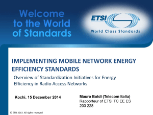 IMPLEMENTING MOBILE NETWORK ENERGY EFFICIENCY STANDARDS Overview of Standardization Initiatives for Energy
