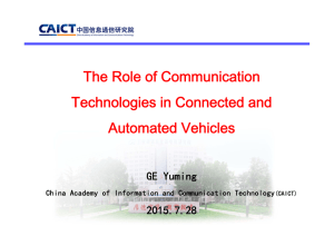 The Role of Communication Technologies in Connected and Automated Vehicles GE Yuming