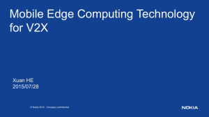 Mobile Edge Computing Technology for V2X Xuan HE 2015/07/28