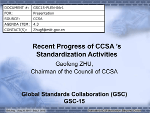 Recent Progress of CCSA ’s Standardization Activities Gaofeng ZHU,