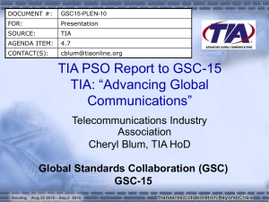 TIA PSO Report to GSC-15 TIA: “Advancing Global Communications” Telecommunications Industry