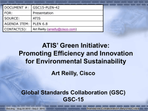 ATIS’ Green Initiative: Promoting Efficiency and Innovation for Environmental Sustainability Art Reilly, Cisco