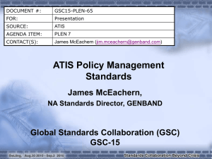 ATIS Policy Management Standards James McEachern, Global Standards Collaboration (GSC)