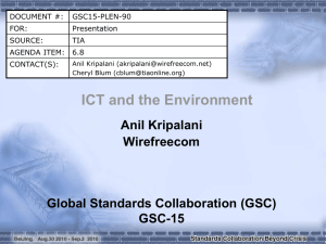 ICT and the Environment Anil Kripalani Wirefreecom Global Standards Collaboration (GSC)