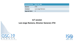 IoT session Luis Jorge Romero, Director General, ETSI Document No: GSC-19_200