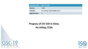 Progress of LTE V2X in China Hu Jinling, CCSA Document No: GSC-19_201