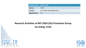 Research Activities of IMT-2020 (5G) Promotion Group Hu Jinling, CCSA Document No: GSC-19_307
