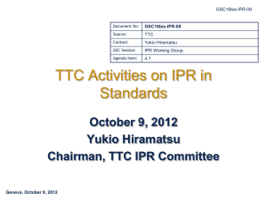 TTC Activities on IPR in Standards October 9, 2012 Yukio Hiramatsu