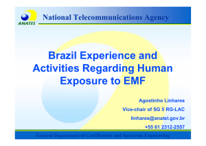 Brazil Experience and Activities Regarding Human Exposure to EMF National Telecommunications Agency