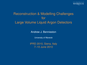 Reconstruction &amp; Modelling Challenges for Large Volume Liquid Argon Detectors Andrew J. Bennieston