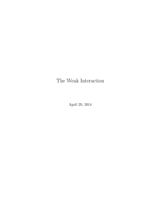 The Weak Interaction April 29, 2014