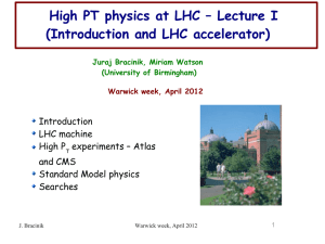 High PT physics at LHC – Lecture I Introduction LHC machine