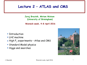 Lecture 2 – ATLAS and CMS Introduction LHC machine High P
