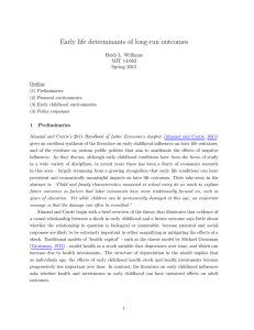 Early life determinants of long-run outcomes Heidi L. Williams MIT 14.662 Spring 2015