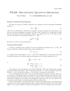 PX408: Relativistic Quantum Mechanics Tim Gershon () Handout 2: Relativistic Wave Equations