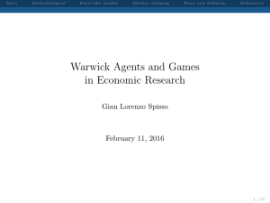 Warwick Agents and Games in Economic Research Gian Lorenzo Spisso February 11, 2016