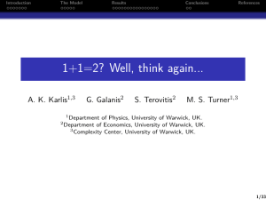 1+1=2? Well, think again... A. K. Karlis G. Galanis S. Terovitis