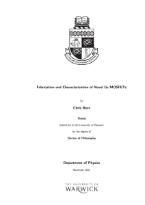 Fabrication and Characterisation of Novel Ge MOSFETs Chris Beer Department of Physics Thesis
