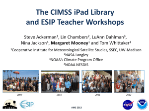The CIMSS iPad Library and ESIP Teacher Workshops Steve Ackerman , Lin Chambers