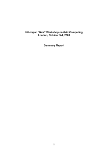 UK-Japan “N+N” Workshop on Grid Computing London, October 3-4, 2003 Summary Report