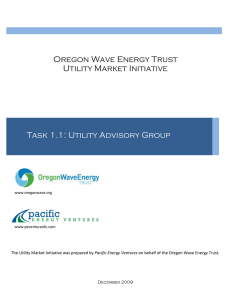 Oregon Wave Energy Trust Utility Market Initiative Task 1.1: Utility Advisory Group