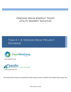 Oregon Wave Energy Trust Utility Market Initiative Task 2.1.3: Oregon Wave Project Database