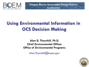 Using Environmental Information in OCS Decision Making  Alan D. Thornhill, Ph.D.