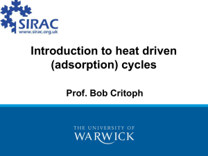 Introduction to heat driven (adsorption) cycles Prof. Bob Critoph SOCOOL
