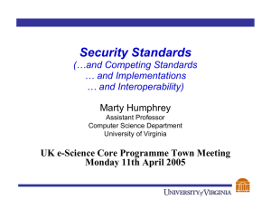 Security Standards (…and Competing Standards … and Implementations … and Interoperability)