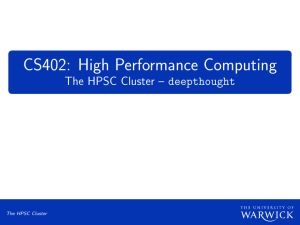 CS402: High Performance Computing The HPSC Cluster – deepthought . The HPSC Cluster
