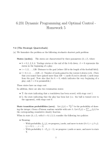 6.231 Dynamic Programming and Optimal Control - Homework 5