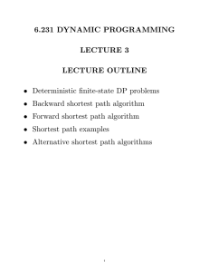 6.231 DYNAMIC PROGRAMMING LECTURE 3 LECTURE OUTLINE • Deterministic finite-state DP problems