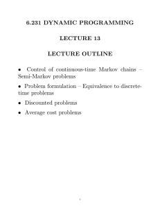 6.231 DYNAMIC PROGRAMMING LECTURE 13 LECTURE OUTLINE