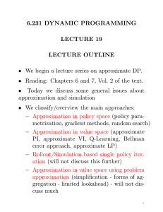 6.231 DYNAMIC PROGRAMMING LECTURE 19 LECTURE OUTLINE