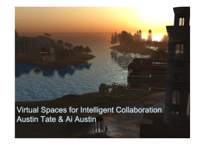 Virtual Spaces for Intelligent Collaboration Austin Tate &amp; Ai Austin
