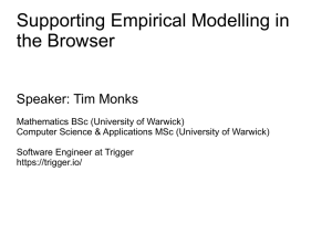 Supporting Empirical Modelling in the Browser Speaker: Tim Monks