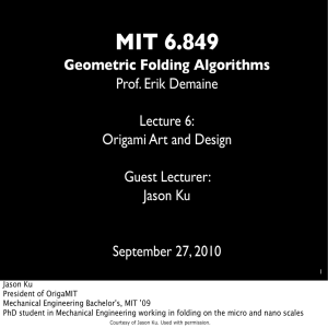 MIT 6.849 Geometric Folding Algorithms Prof. Erik Demaine Lecture 6: