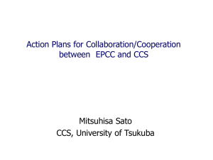 Action Plans for Collaboration/Cooperation between EPCC and CCS Mitsuhisa Sato