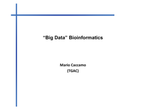 “Big Data” Bioinformatics Mario Caccamo (TGAC)