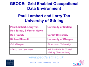 GEODE:  Grid Enabled Occupational Data Environment Paul Lambert and Larry Tan