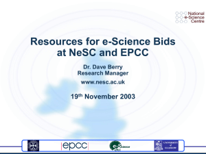 Resources for e-Science Bids at NeSC and EPCC 19 November 2003