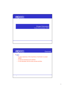 Project Estimation Overview 4 Aim: