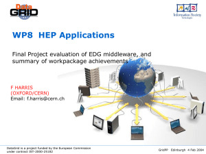 WP8  HEP Applications Final Project evaluation of EDG middleware, and