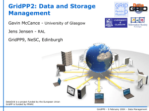 GridPP2: Data and Storage Management Gavin McCance - Jens Jensen -