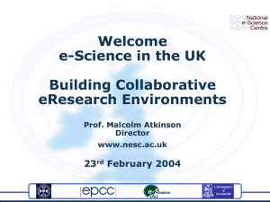 Welcome e-Science in the UK Building Collaborative eResearch Environments