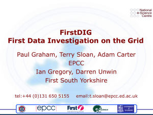 FirstDIG First Data Investigation on the Grid EPCC