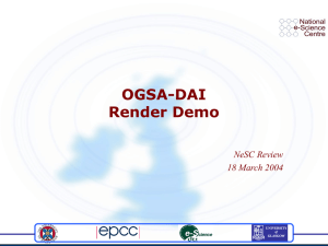 OGSA-DAI Render Demo NeSC Review 18 March 2004
