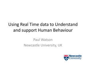 Using Real Time data to Understand and support Human Behaviour Paul Watson